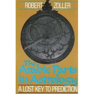   Astrology A Lost Key to Prediction [Paperback] Robert Zoller Books