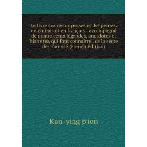   , qui font connaÃ®tre . de la secte des Tao ssÃ© (French Edition