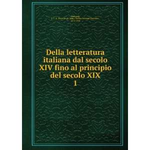 Della letteratura italiana dal secolo XIV fino al principio del secolo 
