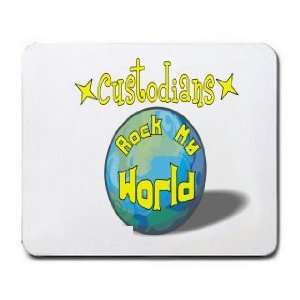  Custodians Rock My World Mousepad