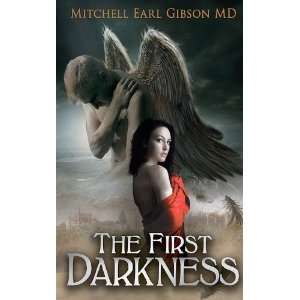    The First Darkness [Paperback] Dr. Mitchell Earl Gibson Books