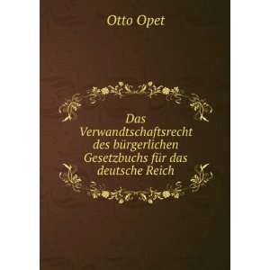   Gesetzbuchs fÃ¼r das deutsche Reich Otto Opet Books