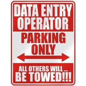 DATA ENTRY OPERATOR PARKING ONLY  PARKING SIGN OCCUPATIONS