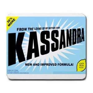  FROM THE LOINS OF MY MOTHER COMES KASSANDRA Mousepad 