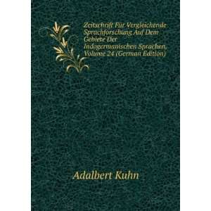   , Volume 24 (German Edition) (9785876709042) Adalbert Kuhn Books