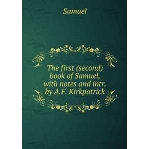   of Samuel, with notes and intr. by A.F. Kirkpatrick Samuel Books