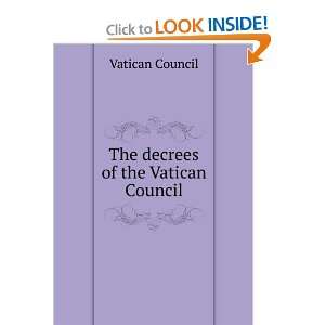  The decrees of the Vatican Council Vatican Council Books