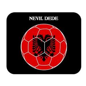  Nevil Dede (Albania) Soccer Mousepad 