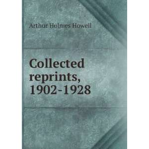  Collected reprints, 1902 1928 Arthur Holmes Howell Books