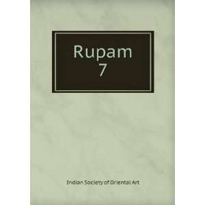  Rupam. 7 Indian Society of Oriental Art Books