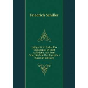   Griechischen Des Euripides (German Edition) Friedrich Schiller Books