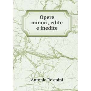  Opere minori, edite e inedite Antonio Rosmini Books