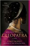   Cleopatra A Life by Stacy Schiff, Little, Brown 