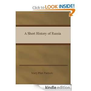 Short History of Russia MARY PLATT PARMELE  Kindle 