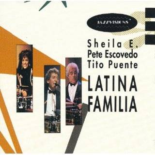 Jazzvisions Latin Familia by Sheila E., Pete Escovedo and Tito Puente 