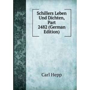  Schillers Leben Und Dichten, Part 2482 (German Edition 