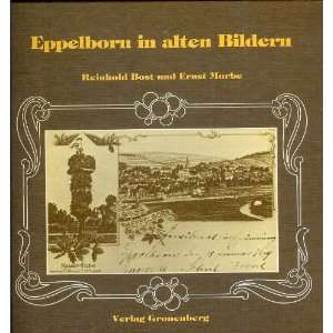    Eppelborn in Alten Bildern Reinhold Bost, Ernst Morbe Books
