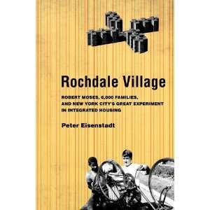  Rochdale Village Robert Moses, 6,000 Families, and New 