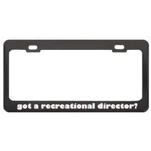 Got A Recreational Director? Last Name Black Metal License Plate Frame 