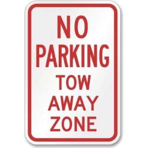  No Parking Tow Away Zone Diamond Grade Sign, 24 x 18 