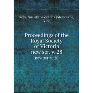   Victoria. new ser. v. 28 Vic.) Royal Society of Victoria (Melbourne