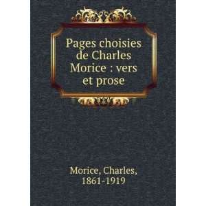   de Charles Morice  vers et prose Charles, 1861 1919 Morice Books