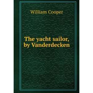  The yacht sailor, by Vanderdecken William Cooper Books