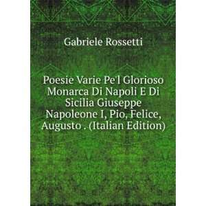  Poesie Varie Pel Glorioso Monarca Di Napoli E Di Sicilia 