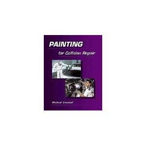  Painting for Collision Repair, 1st Edition Everything 