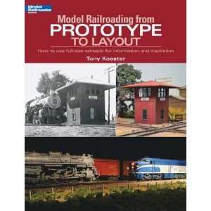     Model Railroading from Prototype to Layout (Books) Toys & Games