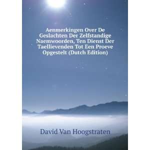   Tot Een Proeve Opgestelt (Dutch Edition) David Van Hoogstraten Books