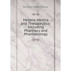    Including Pharmacy and Pharmacology Reynold Webb Wilcox Books