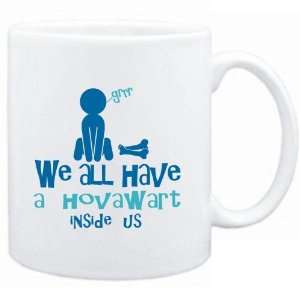  Mug White  WE ALL HAVE A Hovawart INSIDE US   Dogs 