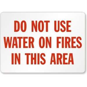  Do Not Use Water On Fires In This Area Laminated Vinyl 