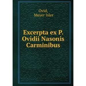  Excerpta ex P. Ovidii Nasonis Carminibus Meyer Isler Ovid 