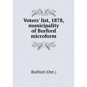   list, 1878, municipality of Burford microform Burford (Ont.) Books