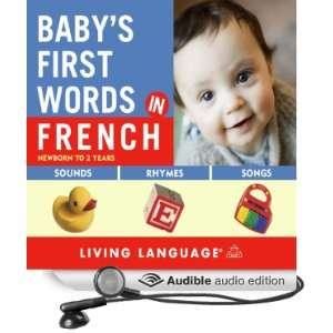   First Words in French (Audible Audio Edition) Living Language Books