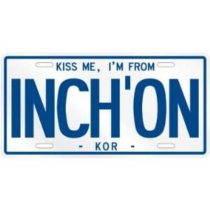  NEW  KISS ME , I AM FROM INCHON  SOUTH KOREA LICENSE 