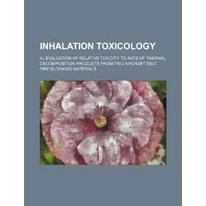  Inhalation toxicology. V. (9781234506896) U.S. Government 