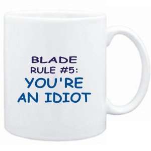  Mug White  Blade Rule #5 Youre an idiot  Male Names 