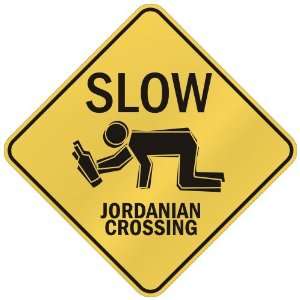   SLOW  JORDANIAN CROSSING  JORDAN