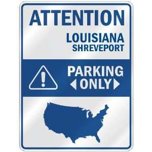 ATTENTION  SHREVEPORT PARKING ONLY  PARKING SIGN USA CITY LOUISIANA