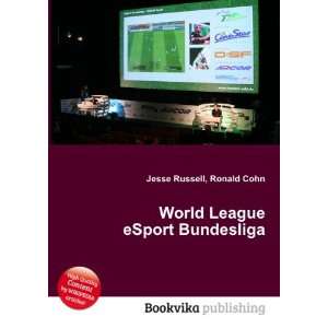  World League eSport Bundesliga Ronald Cohn Jesse Russell 