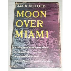  Moons Over Miami Jack Kofoed Books