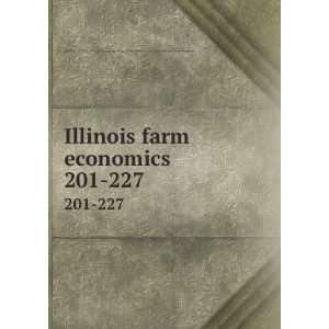 Illinois farm economics. 201 227 University of Illinois (Urbana 