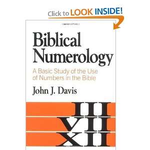  Biblical Numerology A Basic Study of the Use of Numbers 