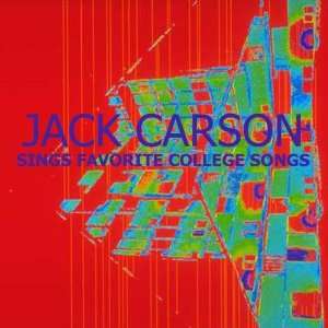    Jack Carson Sings Favorite College Songs Jack Carson Music