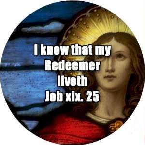  Bible Quote 2.25 inch Large Lapel Pin Badge Redeemer