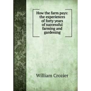   years of successful farming and gardening William Crozier Books