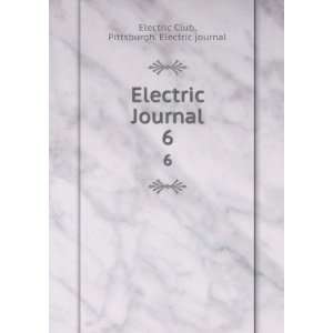   Electric Journal. 6 Pittsburgh. Electric journal Electric Club Books